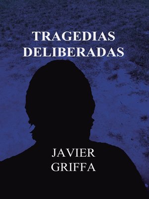 cover image of Tragedias deliberadas